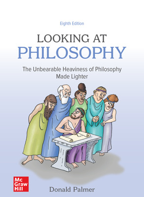 Looking At Philosophy: The Unbearable Heaviness of Philosophy Made Lighter (8th Edition) - 9781264600281