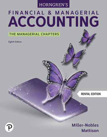Horngren's Financial & Managerial Accounting, The Managerial Chapters (8th Edition) - 9780137858736