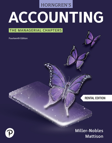 Horngren's Accounting, The Managerial Chapters (14th Edition) - 9780137884872