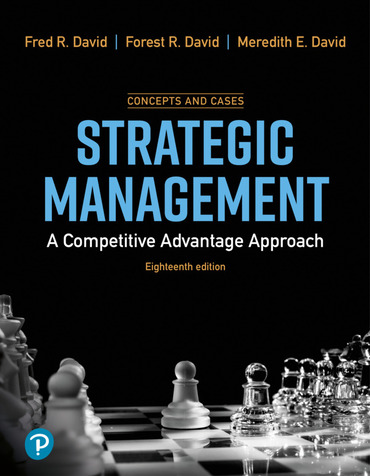 Strategic Management: A Competitive Advantage, Concept and Cases (18th Edition) - 9780137897667