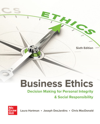 Business Ethics: Decision Making for Personal Integrity & Social Responsibility (6th Edition) - 9781265322724