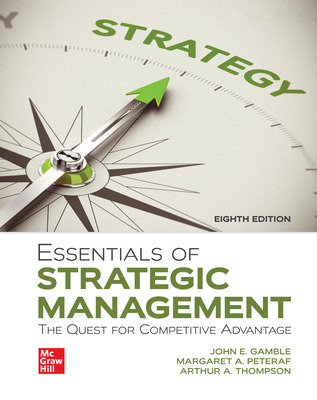 Essentials of Strategic Management: The Quest for Competitive Advantage (8th Edition) - 9781264124336