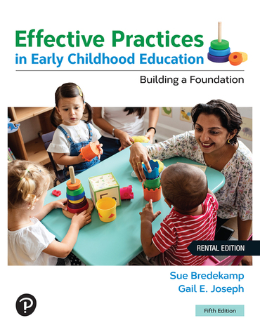 Effective Practices in Early Childhood Education: Building a Foundation (5th Edition) - 9780137848911