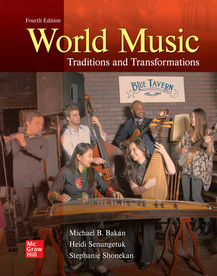 World Music: Traditions and Transformations (4th Edition) - 9781264296057