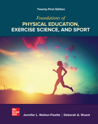 Foundations of Physical Education, Exercise Science, and Sport (21st Edition) - 9781264461653