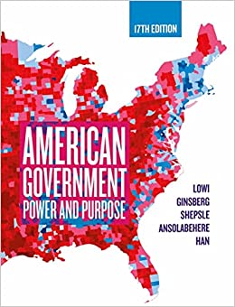 American Government: Power and Purpose (ADVANCED READING COPY) (17th Edition) - 9781324039563