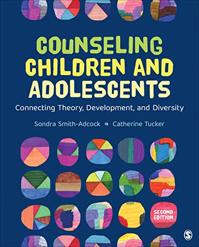 Counseling Children and Adolescents: Connecting Theory, Development, and Diversity (Counseling and Professional Identity) (2nd Edition) - 9781544385990