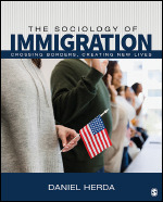 The Sociology of Immigration: Crossing Borders, Creating New Lives - 9781071817698