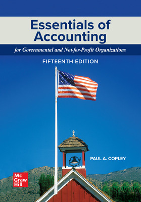 Essentials of Accounting for Governmental and Not-for-Profit Organizations (15th Edition) - 9781265618902
