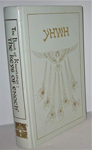 The Book of Knowledge: The Keys of Enoch (2nd Edition) - 9780960345038