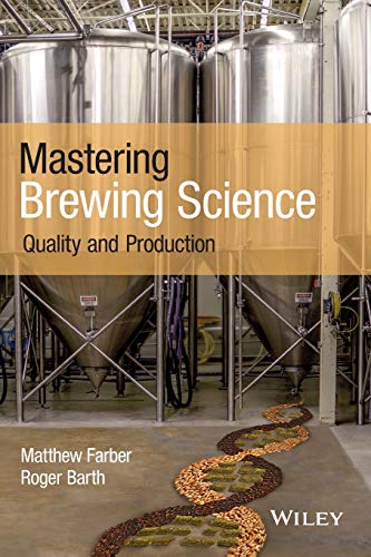 Mastering Brewing Science: Quality and Production - 9781119456056
