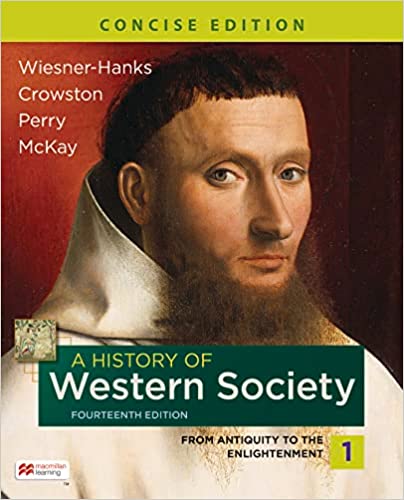 A History of Western Society, Concise Edition, Volume 1 (14th Edition) - 9781319343309