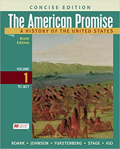 The American Promise: a Concise History, Volume 1 (9th Edition) - 9781319343729
