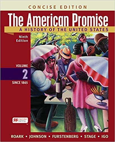 The American Promise: a Concise History, Volume 2 (9th Edition) - 9781319343736