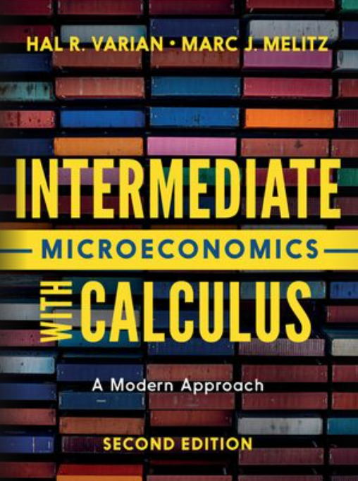 Intermediate Microeconomics with Calculus: A Modern Approach (10th Edition) - 9781324034414