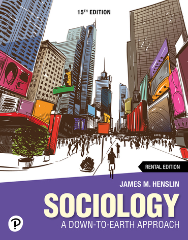 Sociology: A Down to Earth Approach (Rental Edition) (15th Edition) - 9780137874927