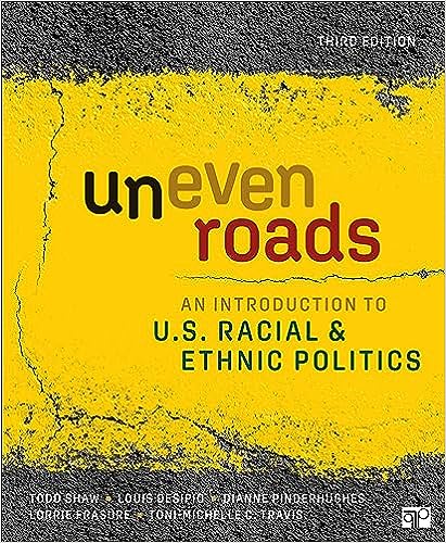 Uneven Roads: An Introduction to U.S. Racial and Ethnic Politics (3rd Edition) - 9781071824566