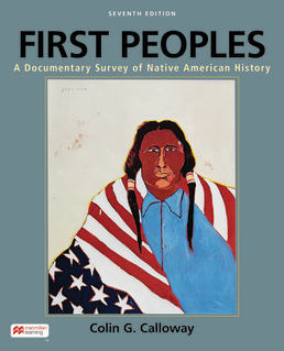 First Peoples: A Documentary Survey of Native American History (7th Edition) - 9781319244576