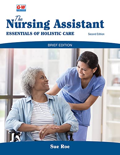 The Nursing Assistant, Brief Edition: Essentials of Holistic Care (2nd Edition) - 9781649258885