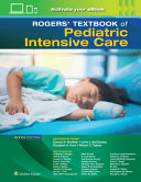 Rogers' Textbook of Pediatric Intensive Care (6th Edition) - 9781975174217