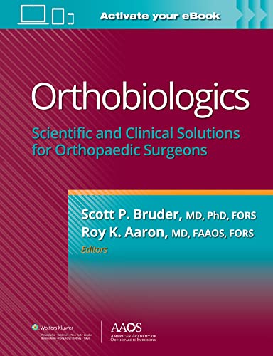 Orthobiologics: Scientific and Clinical Solutions for Orthopaedic Surgeons (AAOS - American Academy of Orthopaedic Surgeons) - 9781975175450