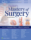 Fischer's Mastery of Surgery (8th Edition) - 9781975176433