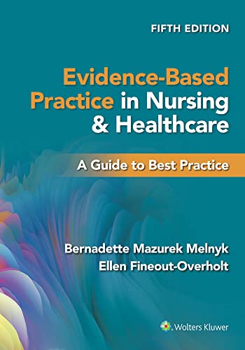 Evidence-Based Practice in Nursing & Healthcare: A Guide to Best Practice (5th Edition) - 9781975185725