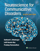 Neuroscience for the Study of Communicative Disorders (6th Edition) - 9781975197230
