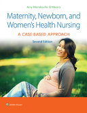 Maternity, Newborn, and Women's Health Nursing (2nd Edition) - 9781975209025