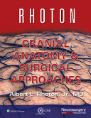 Rhoton Cranial Anatomy and Surgical Approaches - 9781975226879