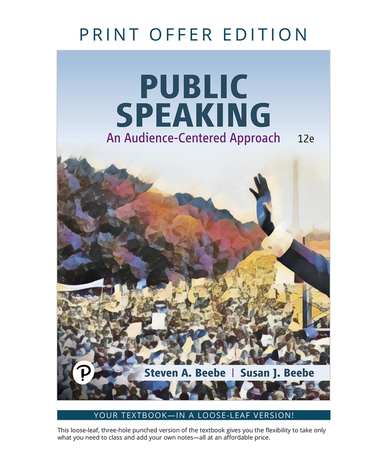 Public Speaking: An Audience-Centered Approach (12th Edition) - 9780137987085