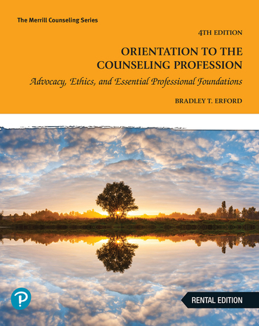 Orientation to the Counseling Profession: Advocacy, Ethics, and Essential Professional Foundations (4th Edition) - 9780137849260