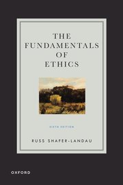 Fundamentals of Ethics (6th Edition) - 9780197697474