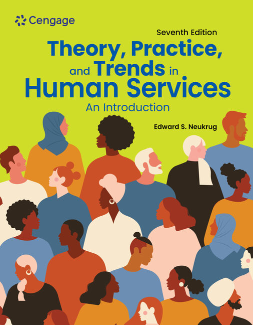 Theory, Practice, and Trends in Human Services: an Introduction (7th Edition) - 9780357935972