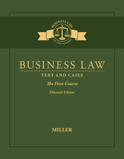 Business Law: Text & Cases - The First Course (15th Edition) - 9780357985854