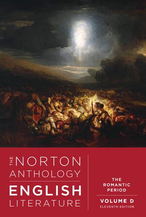The Norton Anthology of English Literature, The Romantic Period, Volume D (11th Edition) - 9781324062677