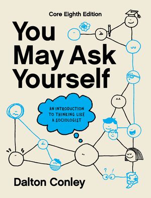 You May Ask Yourself, Core (8th Edition) - 9781324062523