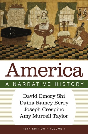 America: A Narrative History, Volume 1 (13th Edition) - 9781324084402
