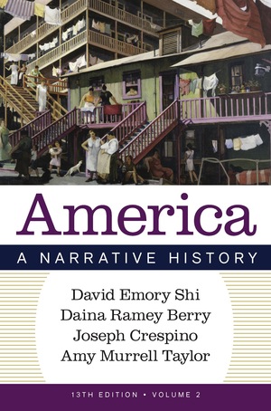 America A Narrative History, Volume 2 (13th Edition) - 9781324084525