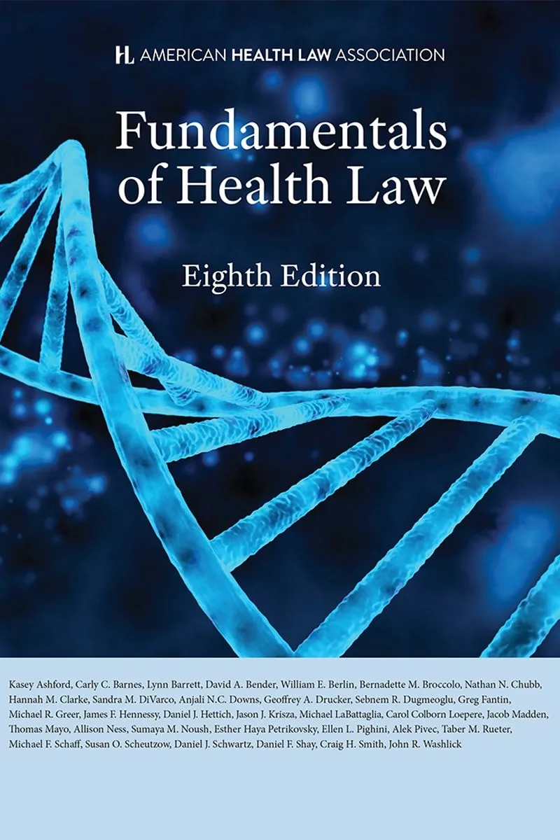 AHLA Fundamentals of Health Law (8th Edition) - 9781663399007