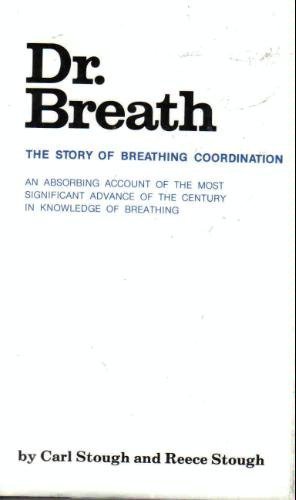 Dr. Breath: The Story of Breathing Coordination - 9780940830004