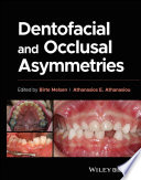 Dentofacial and Occlusal Asymmetries - 9781119794813