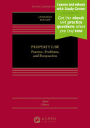 Property Law: Practice, Problems, and Perspectives (3rd Edition) - 9781543856262