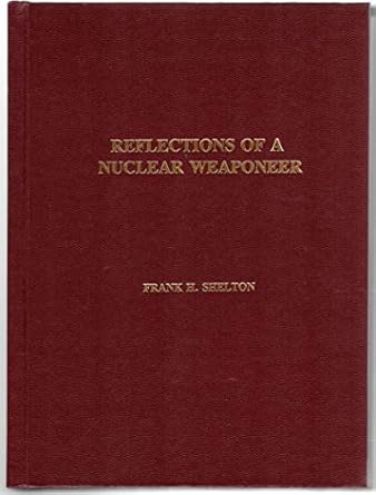 Reflections of a Nuclear Weaponeer - 9781881816027