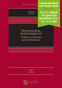 Professional Responsibility: Problems of Practice and the Profession (8th Edition) - 9798889062936