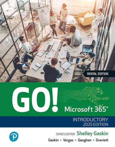 GO! Microsoft 365: Introductory 2025 - 9780135395219