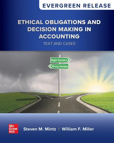 Ethical Obligations and Decision Making in Accounting (Evergreen Release) - 9781264643295