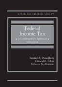 Federal Income Tax, A Contemporary Approach (4th Edition) - 9781647085766