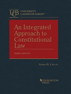 An Integrated Approach to Constitutional Law (3rd Edition) - 9781685612399