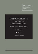Introduction to Employee Benefits Law: Policy and Practice (6th Edition) - 9781685612559